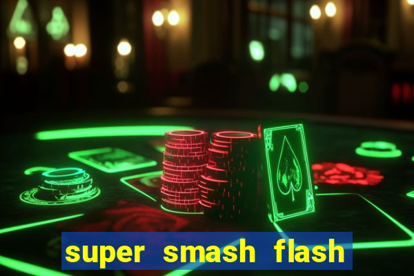 super smash flash 2 360